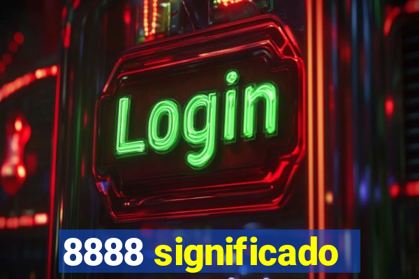 8888 significado